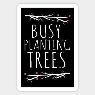 busy plantins trees #3 Sticker